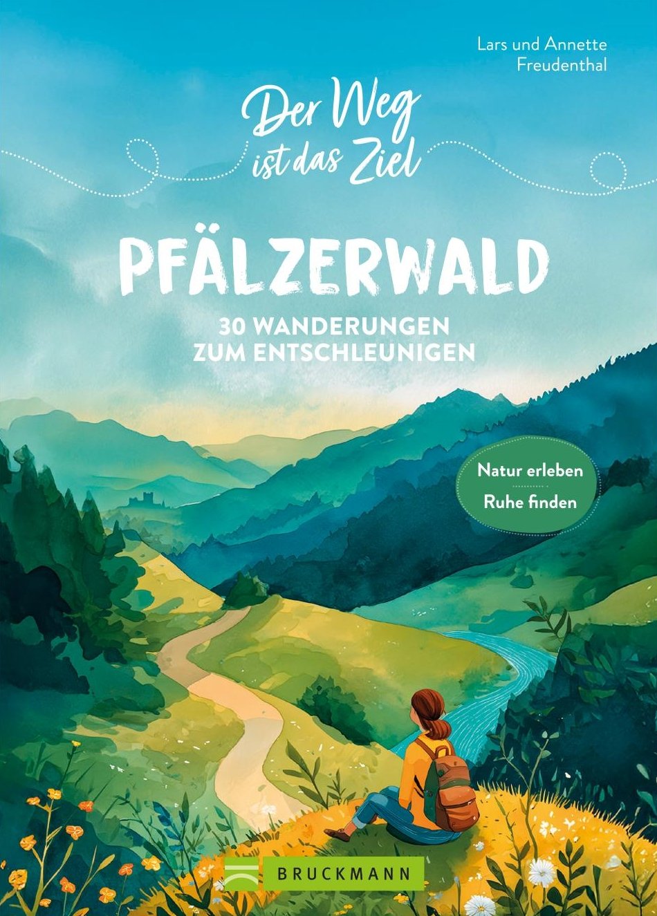 Der Weg ist das Ziel – Pfälzerwald-Wanderführer