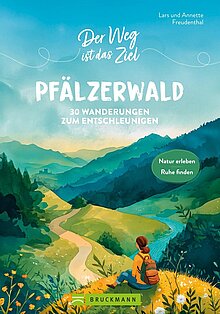 Der Weg ist das Ziel – Pfälzerwald-Wanderführer